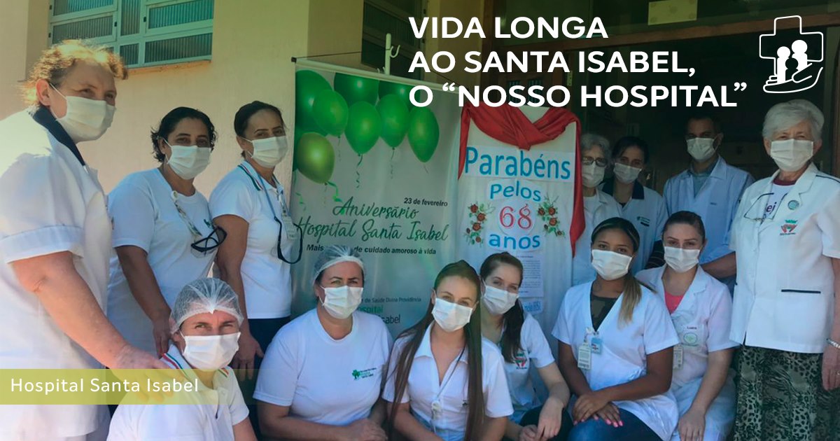 Hospital Santa Isabel completa 68 anos parabéns