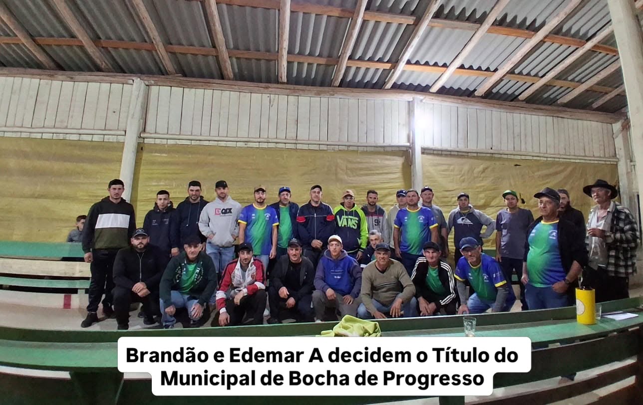 Brandão e Edemar A decidem o Título do Municipal de Bocha de Progresso