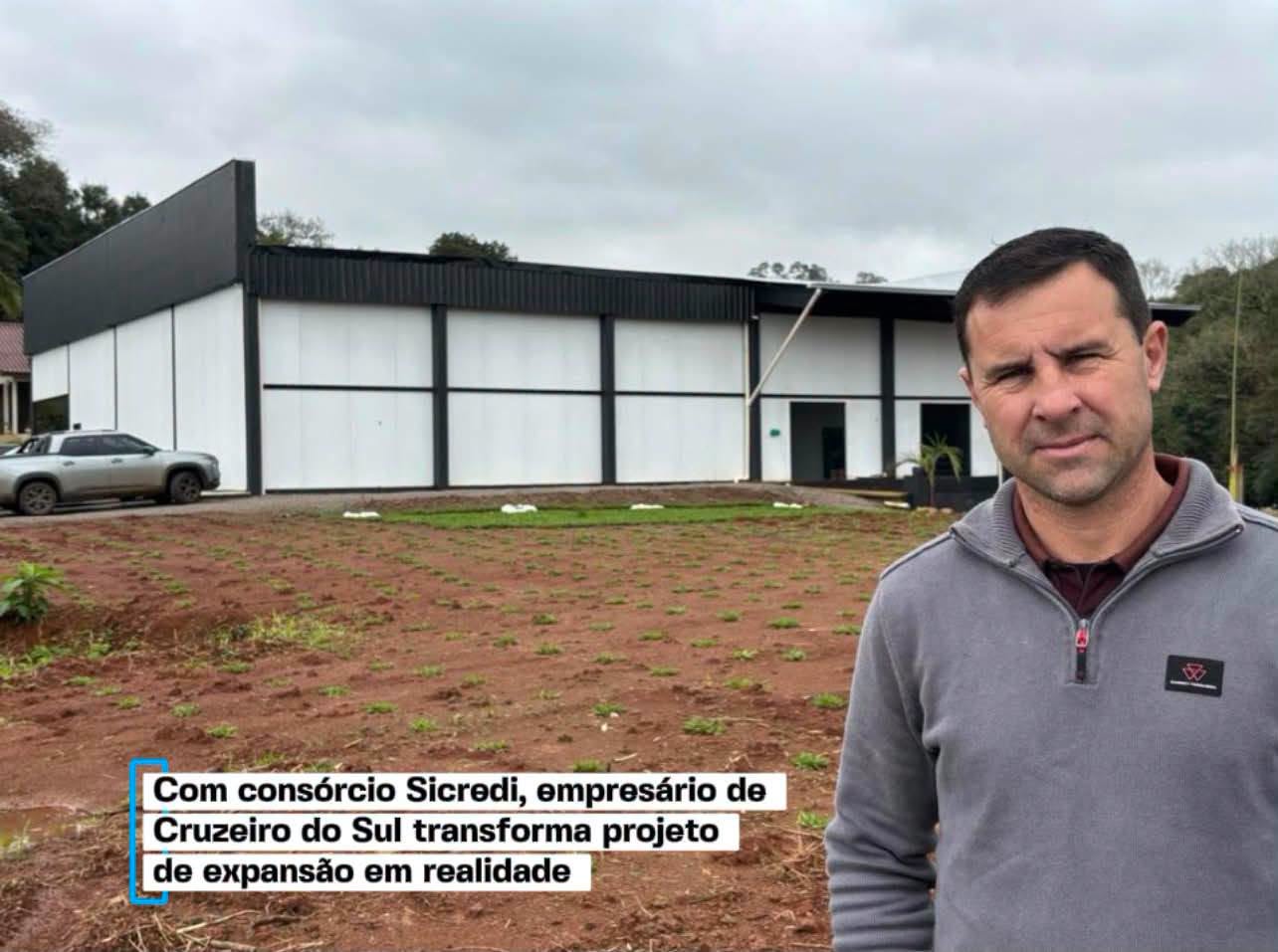 Com consórcio Sicredi, empresário de Cruzeiro do Sul transforma projeto de expansão em realidade
