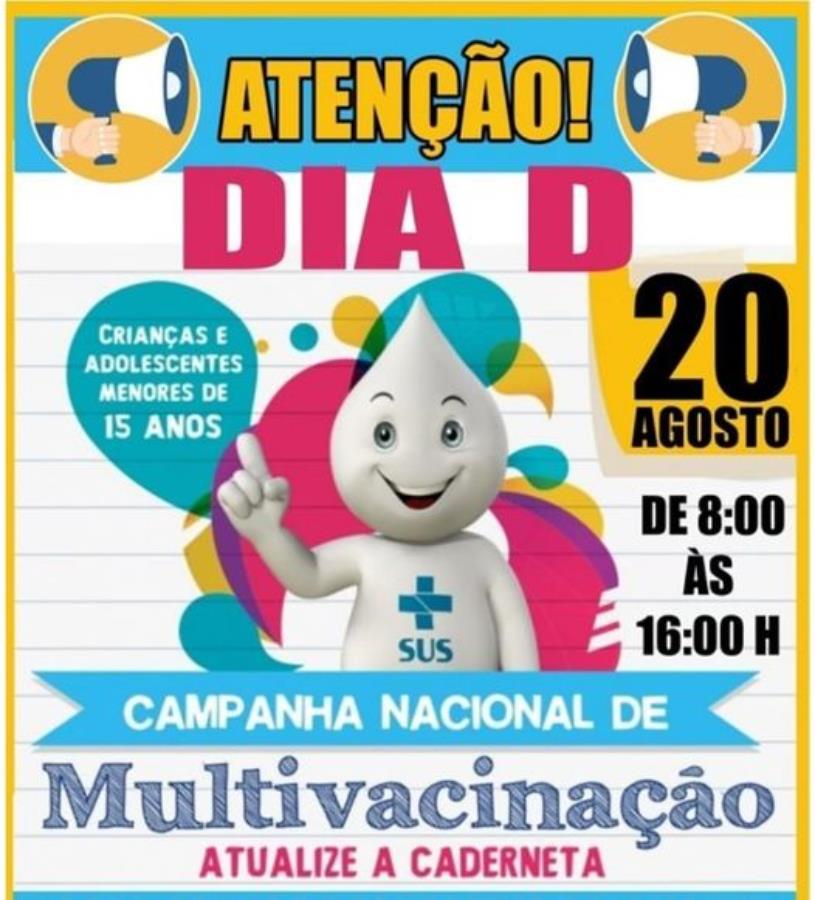 Dia D vacinação contra a Poliomielite e Multivacinação ocorrerá sábado (20) 