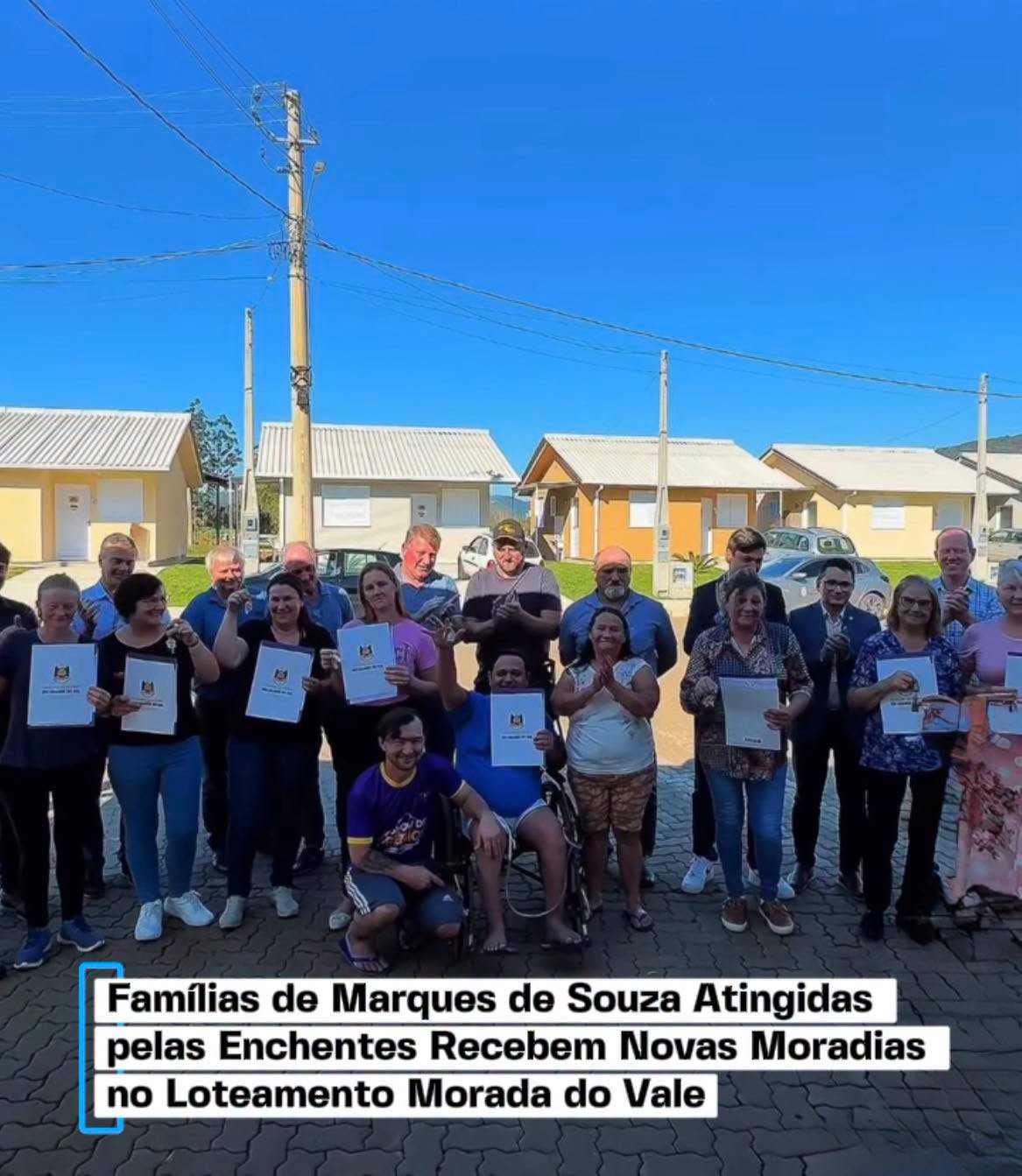 Famílias de Marques de Souza Atingidas pelas Enchentes Recebem Novas Moradias no Loteamento Morada do Vale