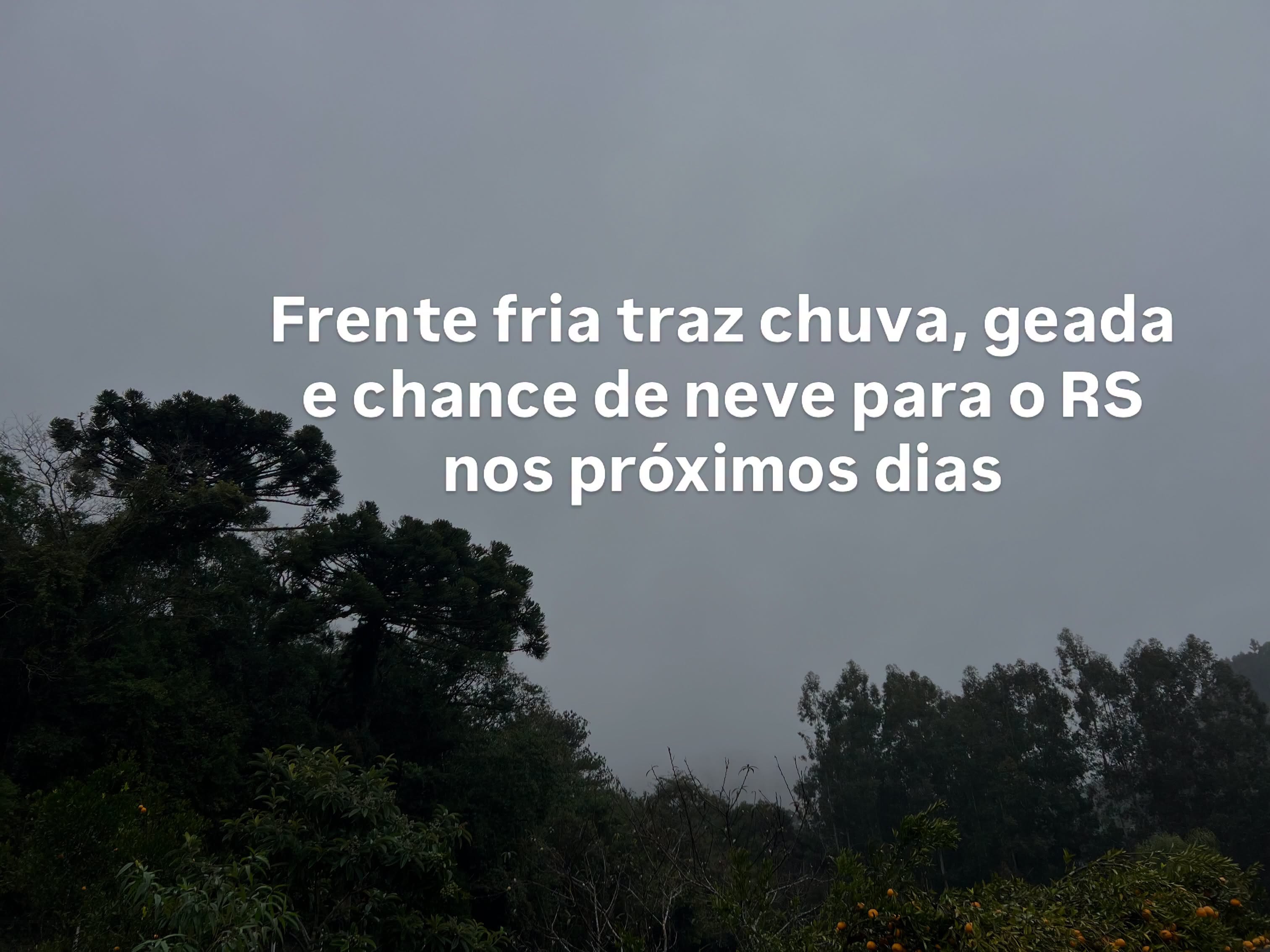 Frente fria traz chuva, geada e chance de neve para o Rio Grande do Sul nos próximos dias