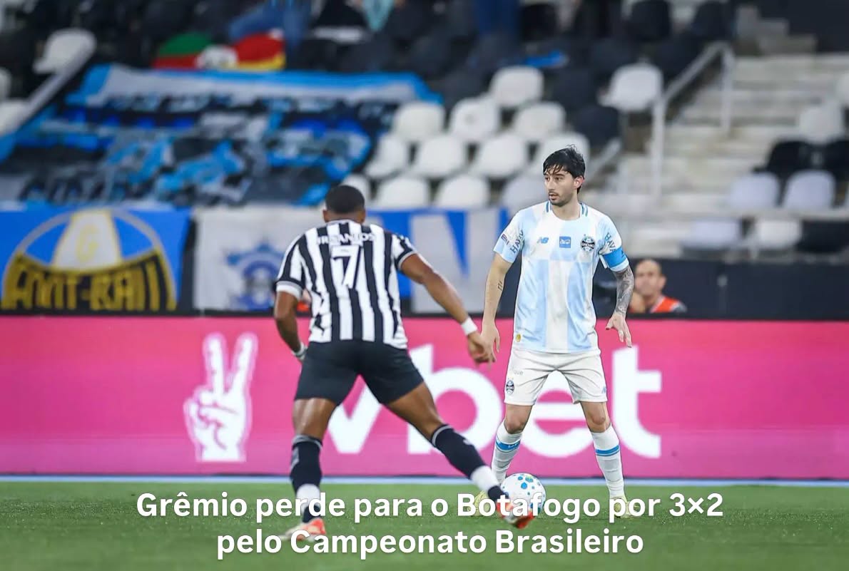 Grêmio perde para o Botafogo por 3×2 pelo Campeonato Brasileiro