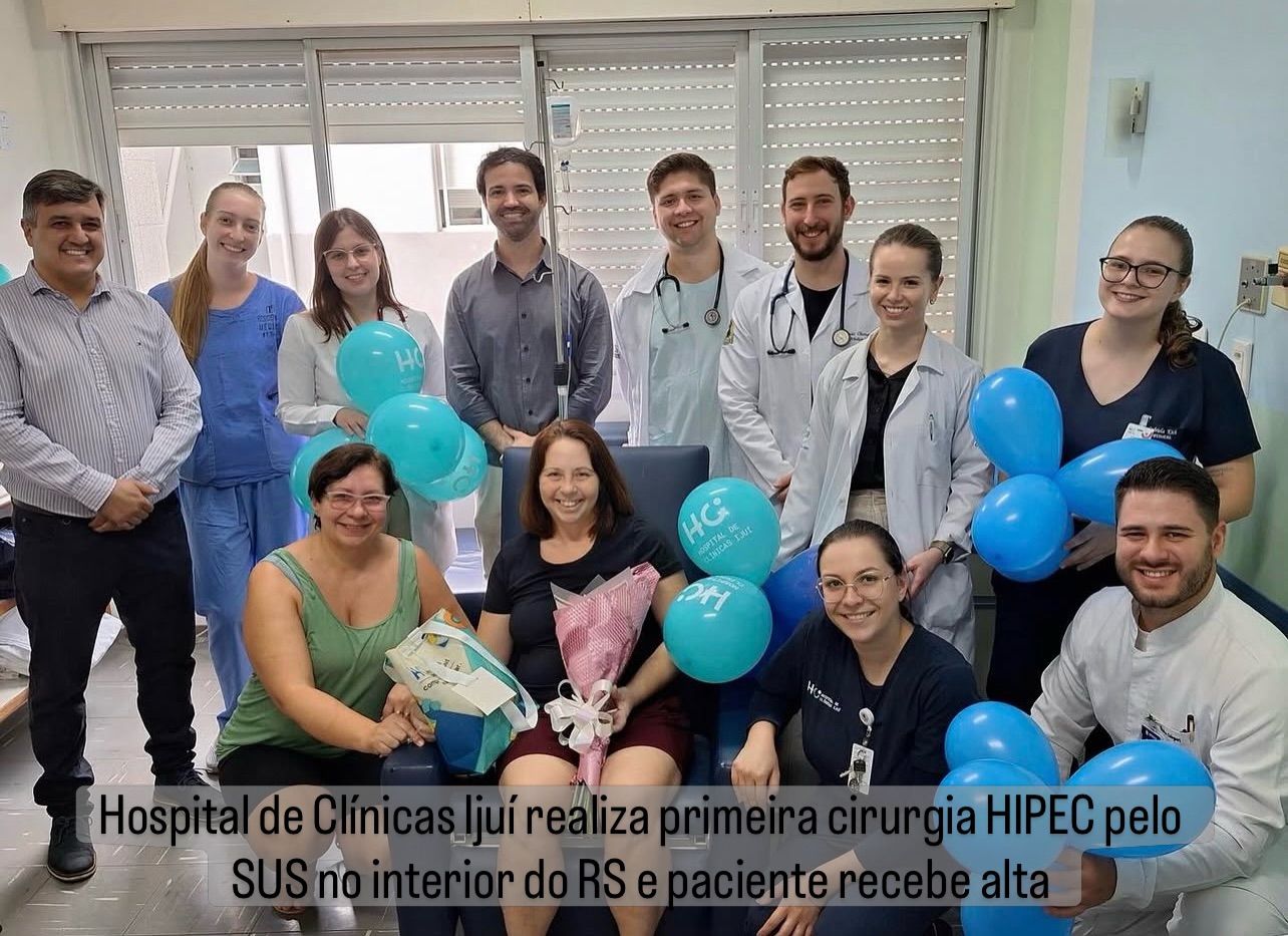Hospital de Clínicas Ijuí realiza primeira cirurgia HIPEC pelo SUS no interior do RS e paciente recebe alta 