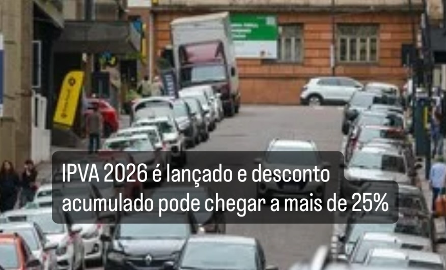 IPVA 2026 é lançado e desconto acumulado pode chegar a mais de 25%