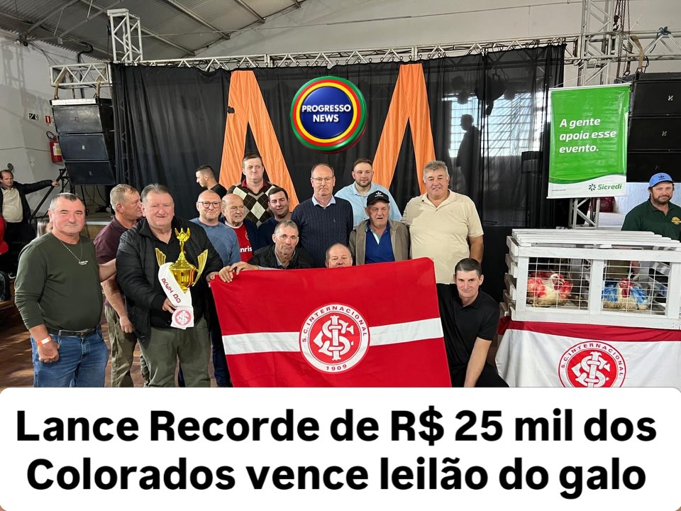 Lance Recorde de R$ 25 mil dos Colorados vence leilão do galo em Xaxim 