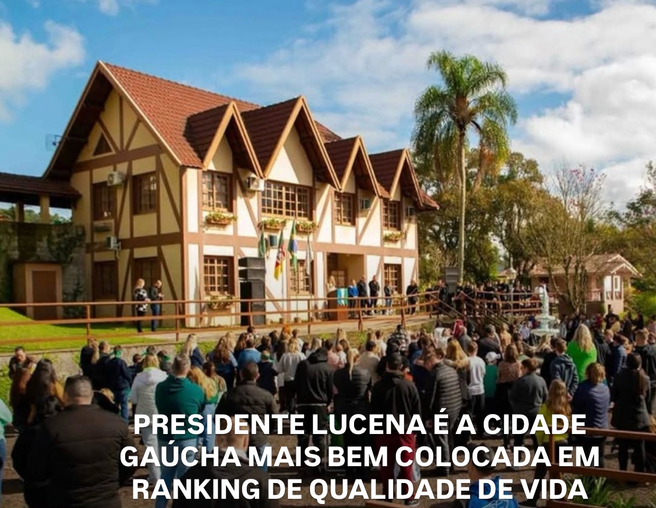 PRESIDENTE LUCENA É A CIDADE GAÚCHA MAIS BEM COLOCADA EM RANKING DE QUALIDADE DE VIDA