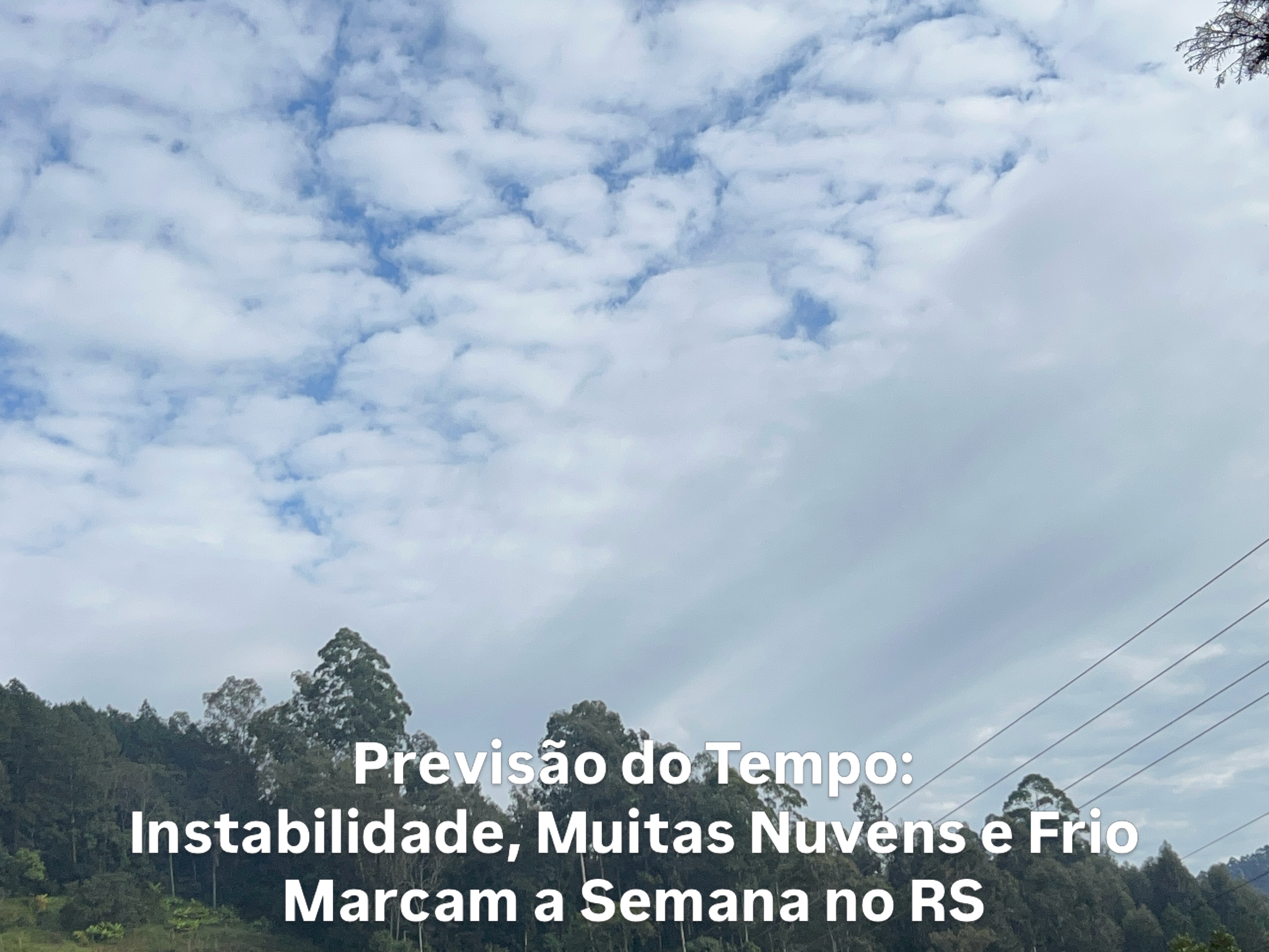 Previsão do Tempo: Instabilidade, Muitas Nuvens e Frio Marcam a Semana no Rio Grande do Sul