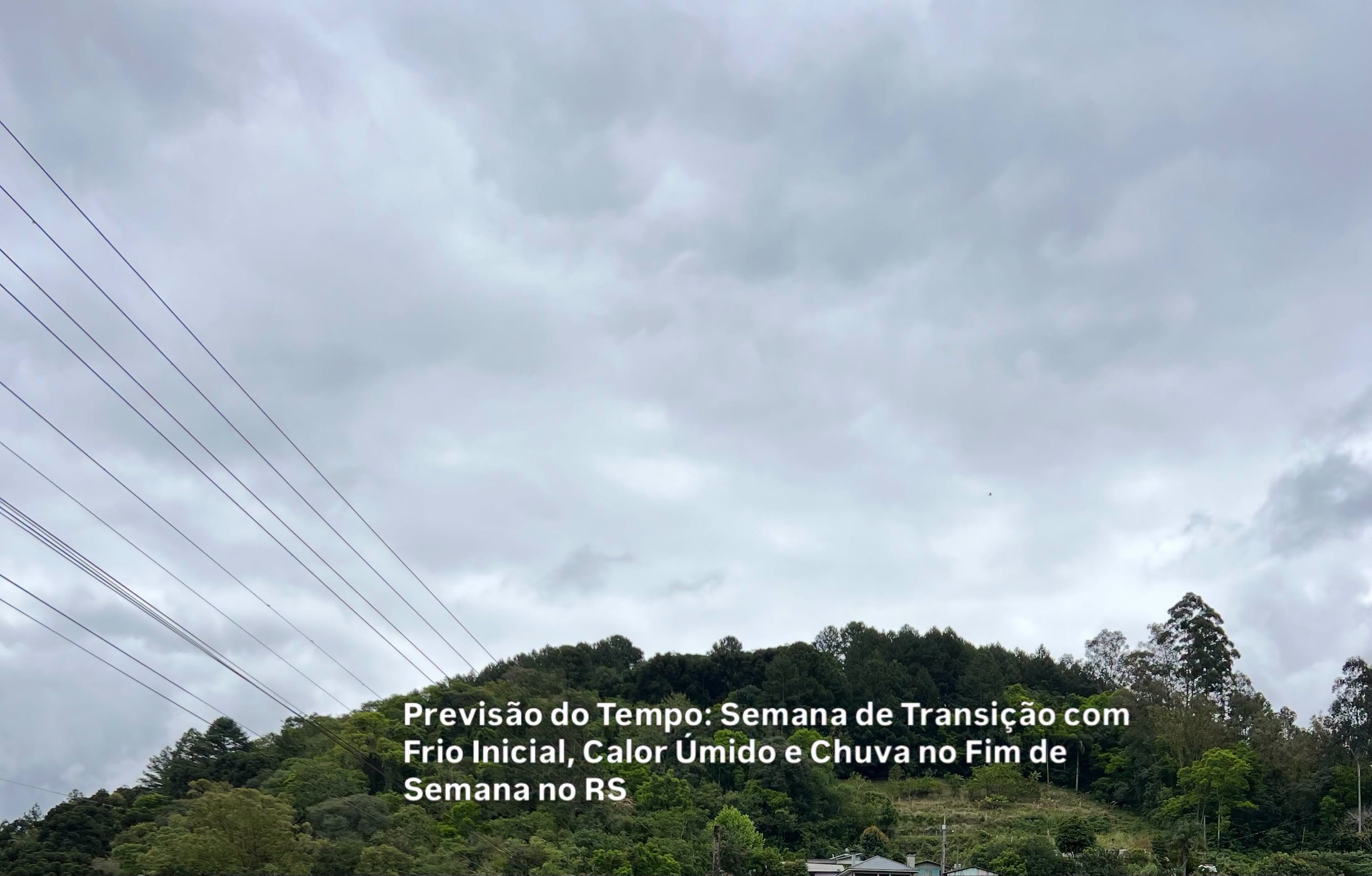 Previsão do Tempo: Semana de Transição com Frio Inicial, Calor Úmido e Chuva no Fim de Semana no RS
