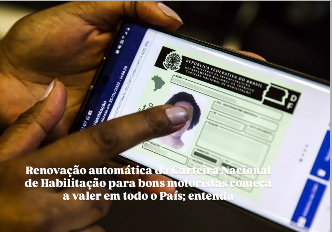 Renovação automática da Carteira Nacional de Habilitação para bons motoristas começa a valer em todo o País