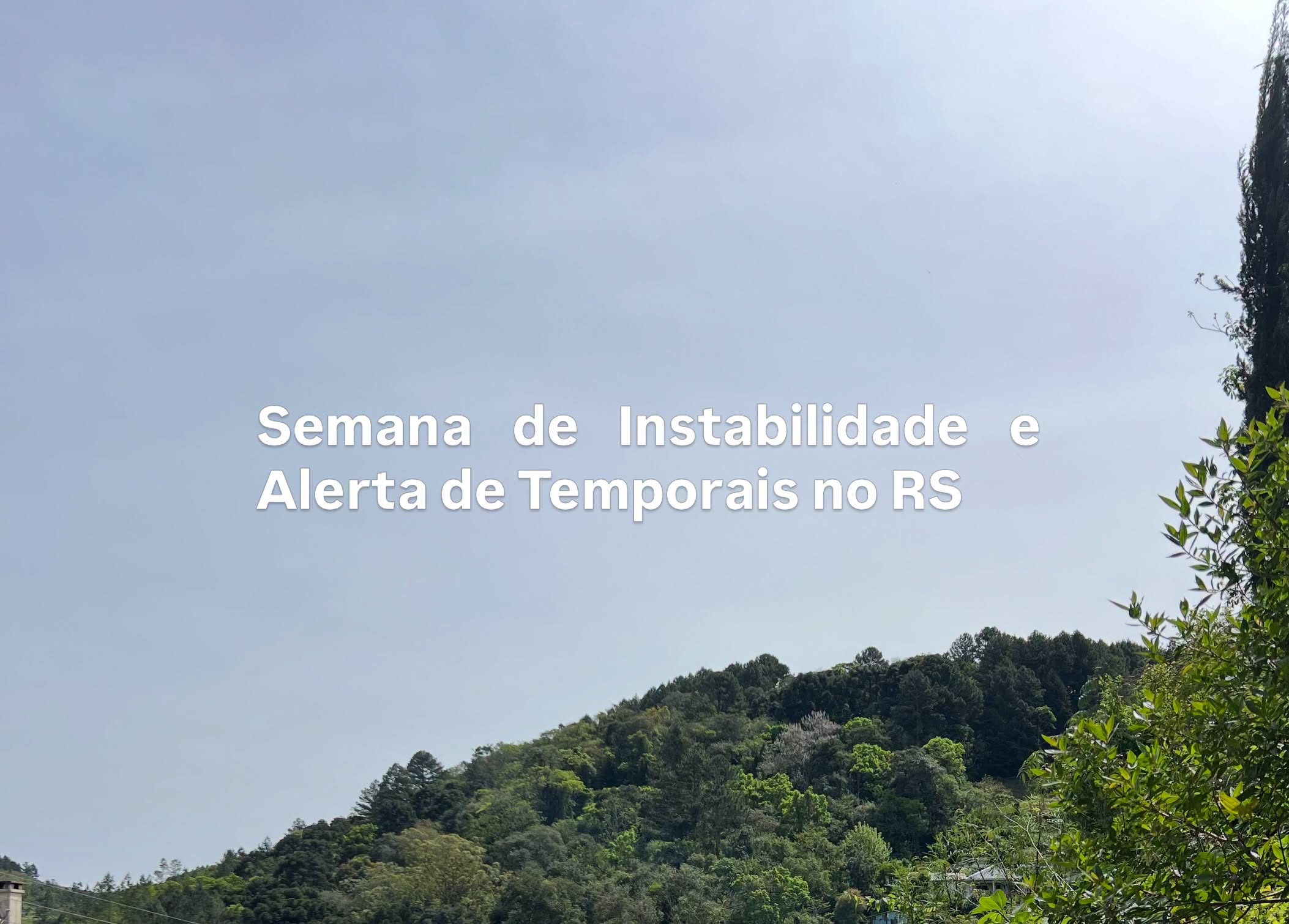 Semana de Instabilidade e Alerta de Temporais no Rio Grande do Sul