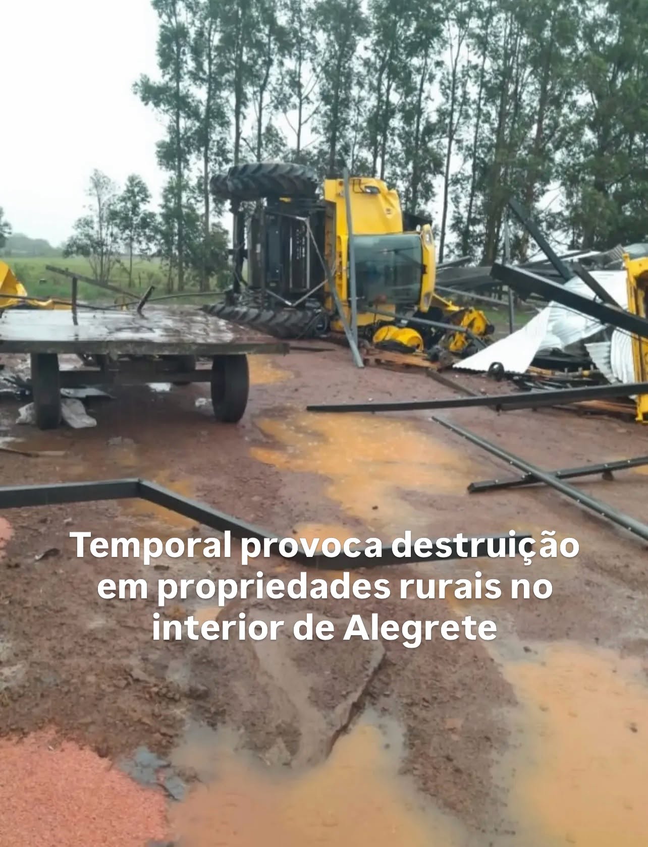 Temporal provoca destruição em propriedades rurais no interior de Alegrete RS