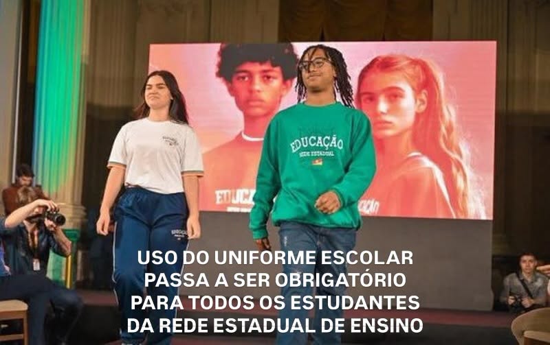 USO DO UNIFORME ESCOLAR PASSA A SER OBRIGATÓRIO PARA TODOS OS ESTUDANTES DA REDE ESTADUAL DE ENSINO